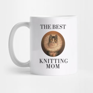 THE BEST KNITTING MOM IN THE WORLD, CAT. THE BEST KNITTING MOM EVER FINE ART VINTAGE STYLE OLD TIMES. Mug